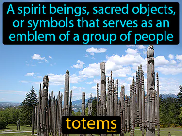 a spirit beings, sacred objects, or symbols that serves as an emblem of a group of people