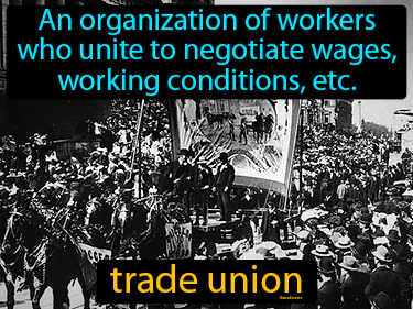 an organization of workers who unite to negotiate wages, working conditions, etc.