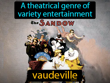theatrical, variety entertainment