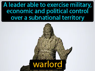 a leader able to exercise military, economic and political control over a subnational territory