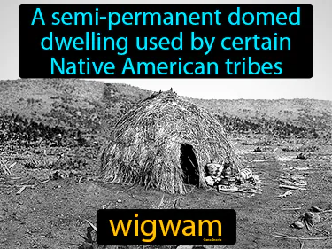 A semi-permanent domed dwelling used by certain Native American tribes