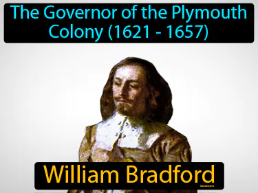 the Governor of the Plymouth Colony (1621 - 1657)