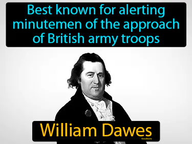 best known for alerting minutemen of the approach of British army troops