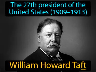 the 27th president of the United States (1909–1913)
