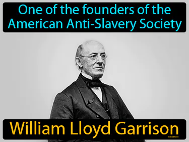 one of the founders of the American Anti-Slavery Society