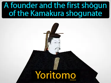 a founder and the first shogun of the Kamakura shogunate