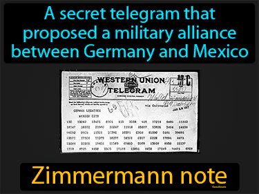a secret telegram that proposed a military alliance between Germany and Mexico