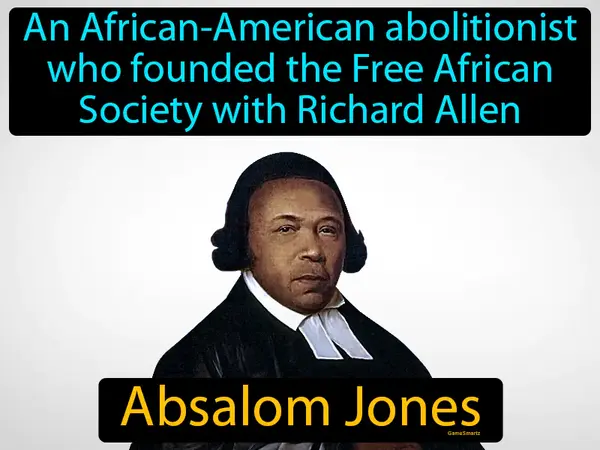an African-American abolitionist who founded the Free African Society with Richard Allen