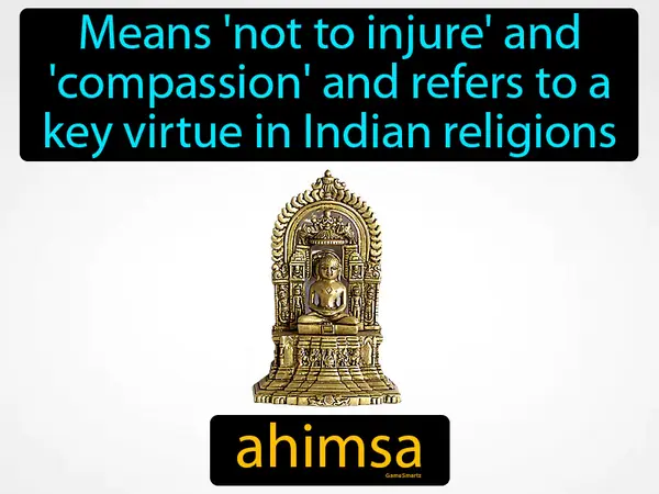 Means 'not to injure' and 'compassion' and refers to a key virtue in Indian religions