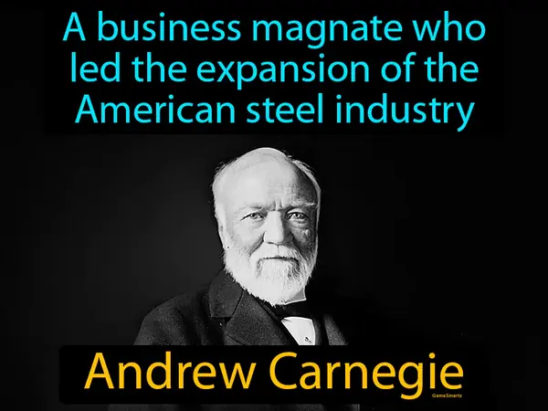 a business magnate who led the expansion of the American steel industry