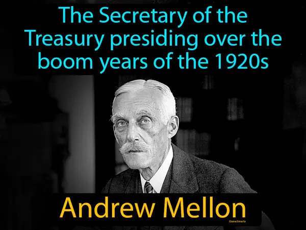 the Secretary of the Treasury presiding over the boom years of the 1920s
