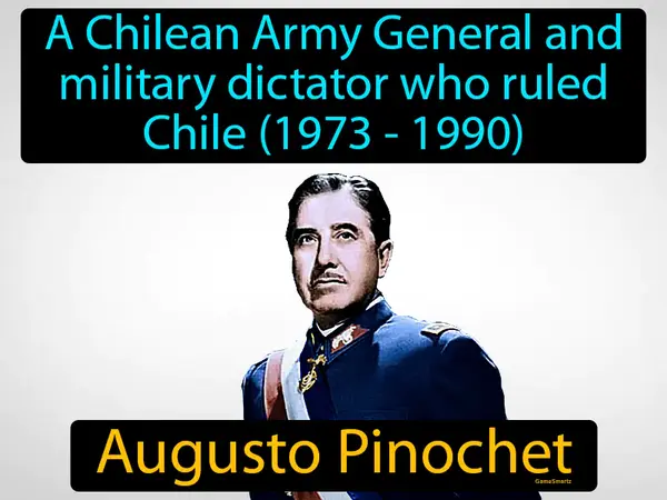 a Chilean Army General and military dictator who ruled Chile (1973 - 1990)