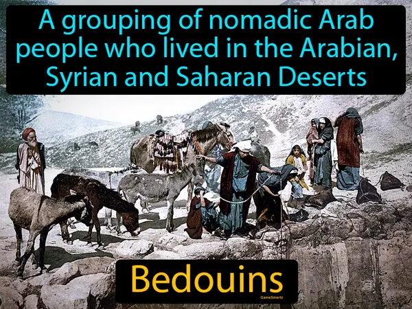 A grouping of nomadic Arab people who lived in the Arabian, Syrian and Saharan Deserts