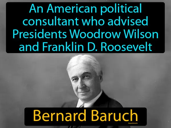 an American political consultant who advised Presidents Woodrow Wilson and Franklin D. Roosevelt