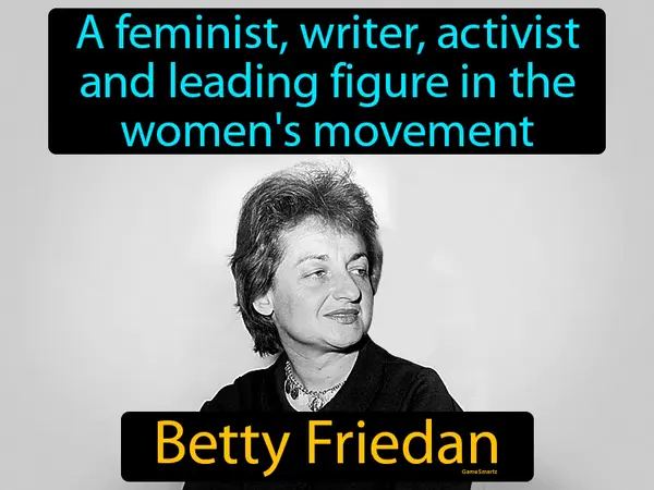 a feminist, writer, activist and leading figure in the women's movement