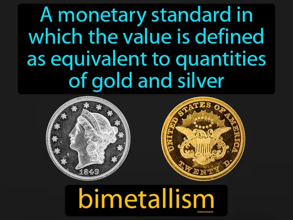 a monetary standard in which the value is defined as equivalent to quantities of gold and silver