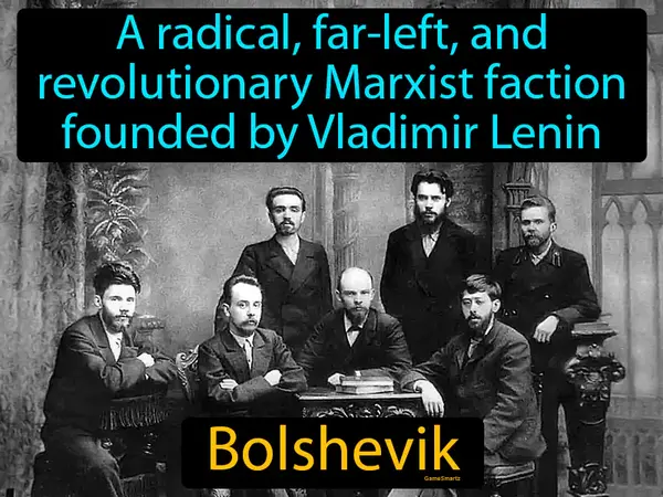 a radical, far-left and revolutionary Marxist faction founded by Vladimir Lenin