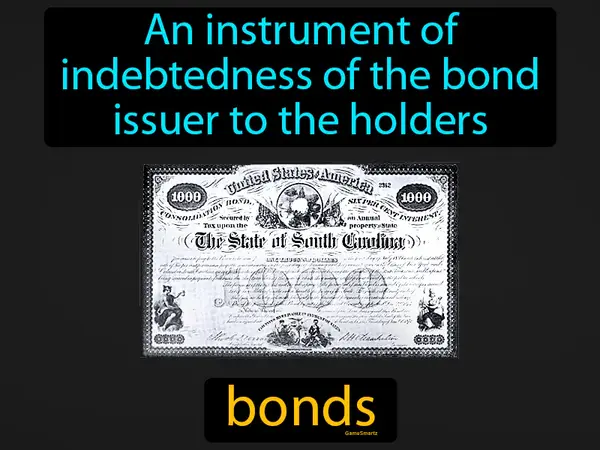 an instrument of indebtedness of the bond issuer to the holders