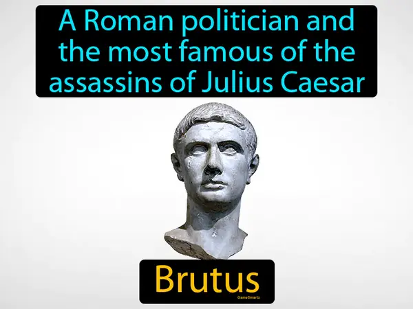 a Roman politician and the most famous of the assassins of Julius Caesar