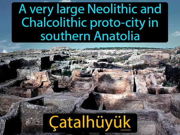 a very large Neolithic and Chalcolithic proto-city in southern Anatolia