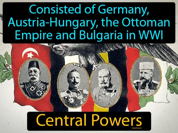 consisted of Germany, Austria-Hungary, the Ottoman Empire and Bulgaria in WWI