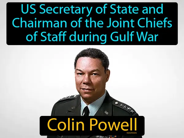 US Secretary of State and Chairman of the Joint Chiefs of Staff during Gulf War