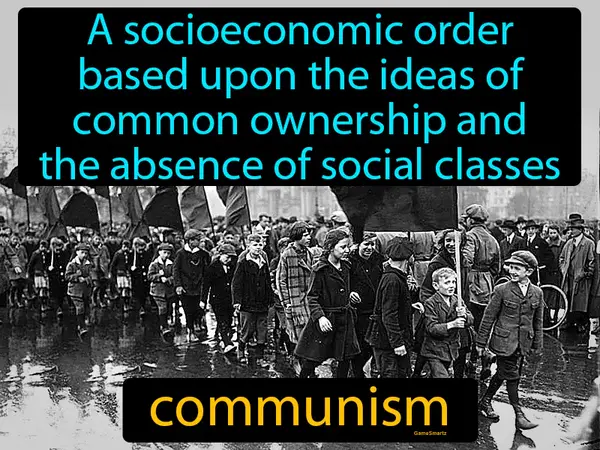 a socioeconomic order based upon the ideas of common ownership and the absence of social classes