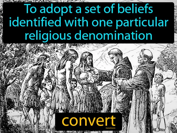 to adopt a set of beliefs identified with one particular religious denomination