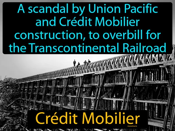 a scandal by Union Pacific and Crédit Mobilier construction, to overbill for the Transcontinental Railroad