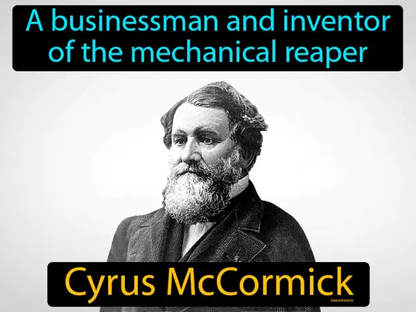 a businessman and inventor of the mechanical reaper
