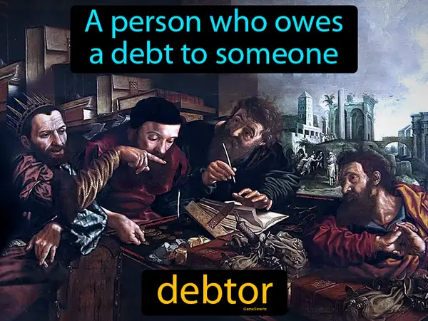 a person who owes a debt to someone