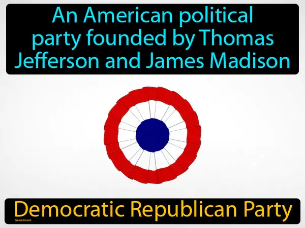 an American political party founded by Thomas Jefferson and James Madison