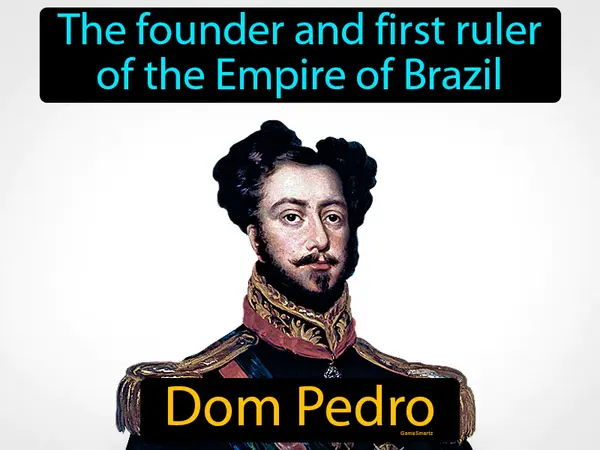 The founder and first ruler of the Empire of Brazil