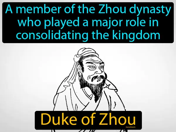 a member of the Zhou dynasty who played a major role in consolidating the kingdom