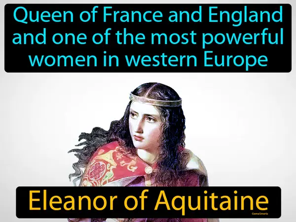 queen of France and England and one of the most powerful women in western Europe
