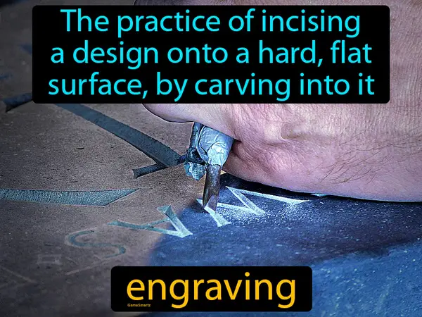 The practice of incising a design onto a hard, flat surface, by carving into it