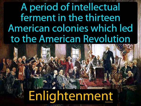a period of intellectual ferment in the thirteen American colonies which led to the American Revolution