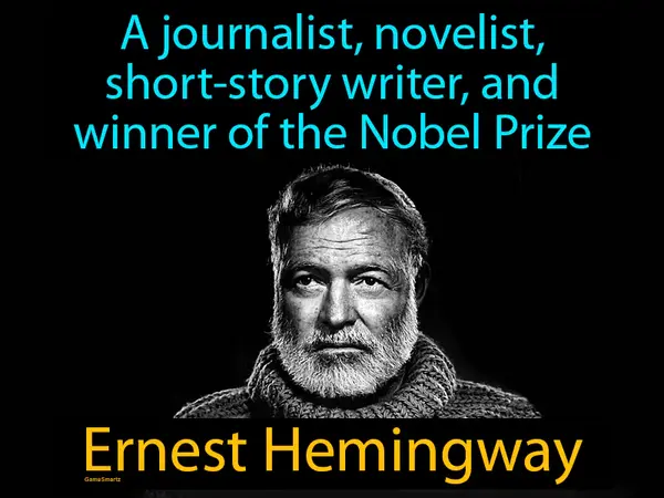 a journalist, novelist, short-story writer, and winner of the Nobel Prize
