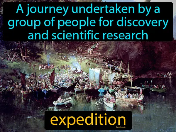 a journey undertaken by a group of people for discovery and scientific research