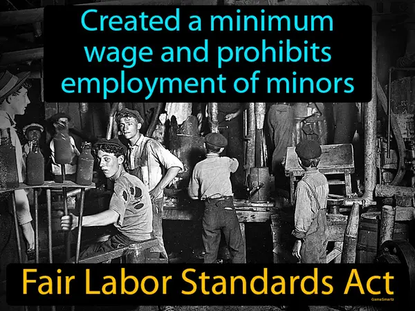created a minimum wage and prohibits employment of minors