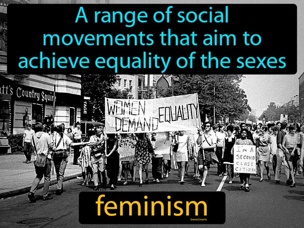 a range of social movements that aim to achieve equality of the sexes