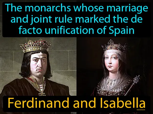 The monarchs whose marriage and joint rule marked the de facto unification of Spain