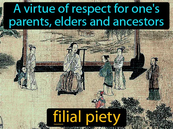 a virtue of respect for one's parents, elders and ancestors