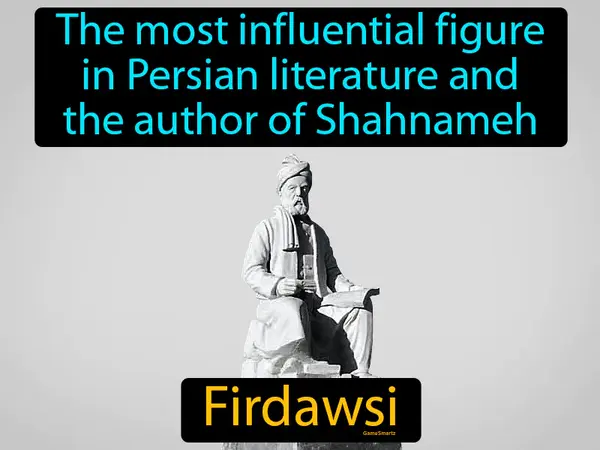 The most influential figure in Persian literature and the author of Shahnameh