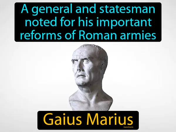 a general and statesman noted for his important reforms of Roman armies
