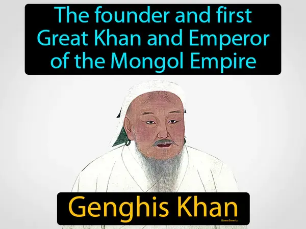 the founder and first Great Khan and Emperor of the Mongol Empire