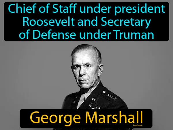 Chief of Staff under president Roosevelt and Secretary of Defense under Truman