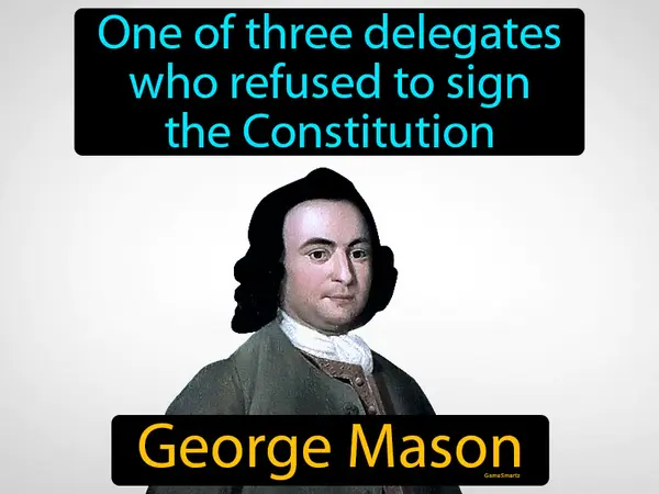 one of three delegates who refused to sign the Constitution