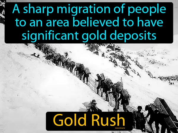 a sharp migration of people to an area believed to have significant gold deposits