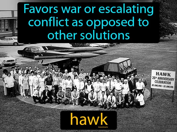 favors war or escalating conflict as opposed to other solutions